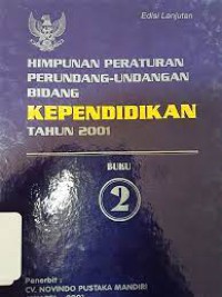 Himpunan Peraturan Perundang-Undangan Bidang Kependidikan Tahun 2001