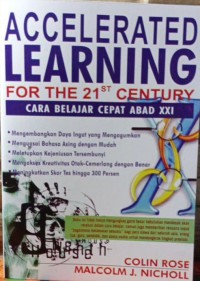 Accelerated Learning for The 21st Century (Cara Belajar Cepat Abad XXI)