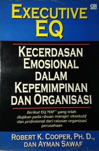 Executive EQ: Kecerdasan Emosional dalam Kepemimpinan dan Organisasi