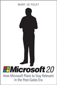 Microsoft 2.0: How Microsoft Plans To Stay Relevant In The Post-Gates Era