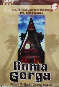 Ruma Gorga : Sosok Pribadi Orang Batak