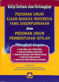 Pedoman Umum Ejaan Bahasa Indonesia yang Disempurnakan dan Pedoman Umum Pembentukan Istilah