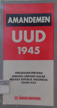 Amandemen UUD 1945: Perubahan Pertama UUD 1945