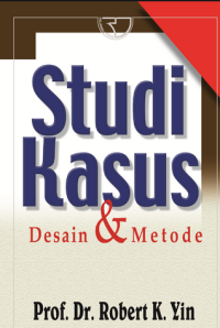 Studi Kasus: Desain dan Metode