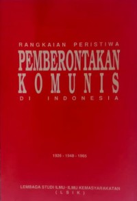 Rangkaian Peristiwa Pemberontakan Komunis di Indonesia