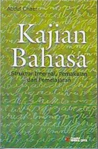 Kajian Bahasa : Struktur Internal, Pemakaian dan Pemelajaran