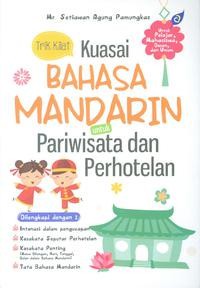 Trik Kilat Kuasai Bahasa Mandarin untuk Pariwisata dan Perhotelan