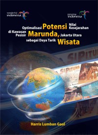 Optimalisasi Potensi Nilai Kesejarahan di Kawasan Pesisir Marunda, Jakarta Utara Sebagai Daya Tarik Wisata