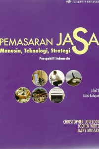 Pemasaran Jasa : Manusia, Teknologi, Strategi