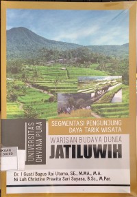 Segmentasi Pengunjung Daya Tarik Wisata Warisan Budaya Dunia Jatiluwih