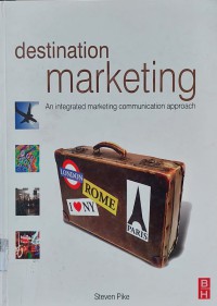 Destinastion Marketing : An Integrated Marketing Communication Approach