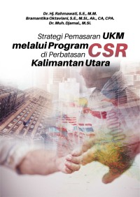 Strategi Pemasaran UKM Melalui Program CSR Di Perbatasan Kalimantan Utara