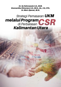 Strategi Pemasaran UKM Melalui Program CSR Di Perbatasan Kalimantan Utara