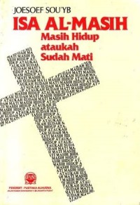 Isa Al Masih : Masih Hidup ataukah Sudah Mati