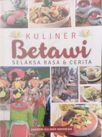 Kuliner Betawi: Selaksa Rasa dan Cerita