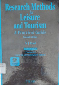 Research Methods For Leisure And Tourism : A Practical Guide