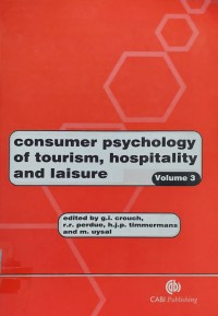 Consumer Psychology Of Tourism, Hospitality And Laisure