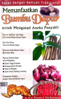 Memanfaatkan Bumbu Dapur Untuk Mengatasi Aneka Penyakit