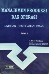 Manajemen Produksi dan Operasi : Latihan Pemecahan Soal