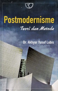 POSTMODERNISME: Teori dan Metode