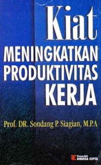 Kiat Meningkatkan Produktivitas Kerja