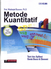 Metode Kuantitatif: Teori dan Aplikasi untuk Bisnis dan Ekonomi