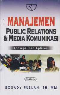 Manajemen Public Relations & Media Komunikasi : Konsepsi dan Aplikasi