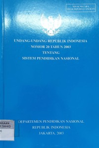 Undang-Undang Republik Indonesia No. 20 Tahun 2003 Tentang Sistem Pendidikan Nasional