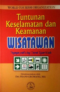 Tuntunan Keselamatan dan Keamanan (Tourist Safety and Security Practical Measures for Destinations)