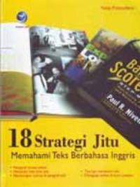 18 Strategi Jitu Memahami Teks Berbahasa Inggris