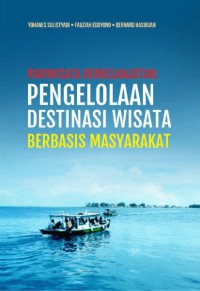 Pariwisata Berkelanjutan: Pengelolaan Destinasi Wisata Berbasis Masyarakat