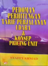 Pedoman Perhitungan Tarif Perjalanan Udara dan Konsep Pricing Unit