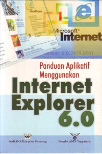 Panduan Aplikatif Menggunakan Internet Explorer 6.0