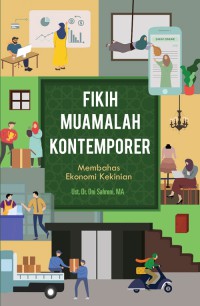 Fikih Muamalah Kontemporer : Membahas Ekonomi Kekinian