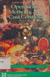 Food And Beverage : Operations, Methods, And Cost Controls