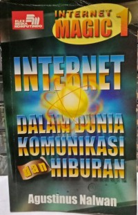 Internet Magic 1: Internet dalam Dunia Komunikasi dan Hiburan