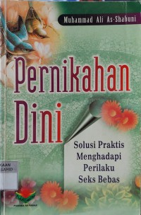 Pernikahan Dini : Solusi Praktis Menghadapi Perilaku Seks Bebas