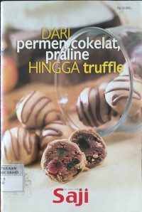 Dari Permen Cokelat, Praline Hingga Truffle