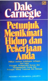 Petunjuk Menikmati Hidup dan Pekerjaan Anda