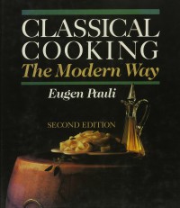 Classical Cooking The Modern Way