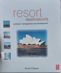 Resort Destinations: Evolution, Management And Development