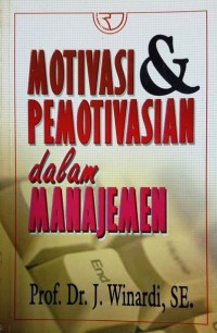 Motivasi & Pemotivasian dalam Manajemen