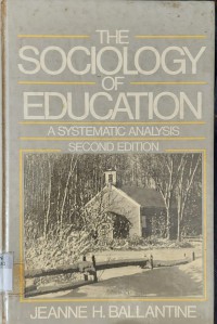 The Sociology Of Education : A Systematic Analysis