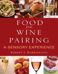 Food And Wine Pairing : A Sensory Experience