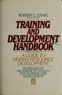 Training And Development Handbook : A Guide To Human Resource Development