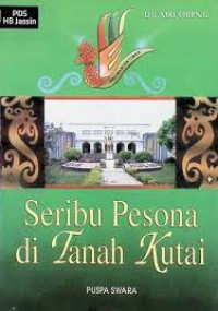 Seribu Pesona di Tanah Kutai