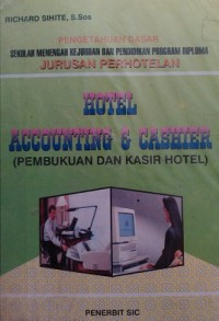 Hotel Accounting & Cashier : Pembukuan dan Kasir Hotel