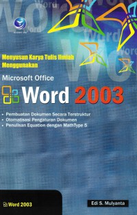 Menyusun Karya Tulis Ilmiah Menggunakan Microsoft Office Word 2003