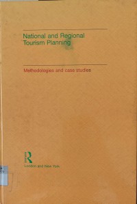 National and regional Tourism Planning : Methodologies and Case Studies