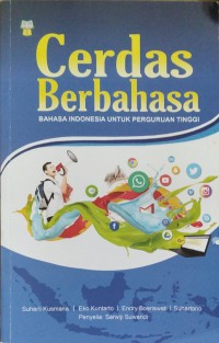 Cerdas Berbahasa : Bahasa Indonesia Untuk Perguruan Tinggi